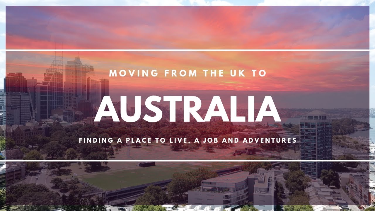 Moving from the UK to Australia
