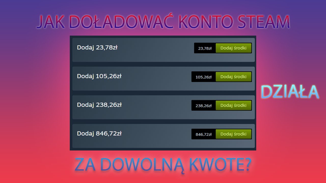 jak szybko doładować konto steam za dowolną kwote