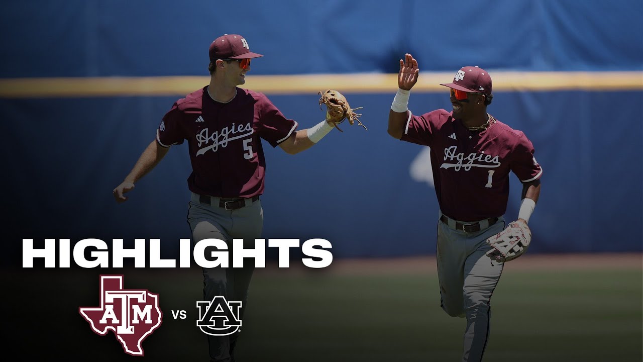 Highlights: Texas A&M 3, Auburn 2