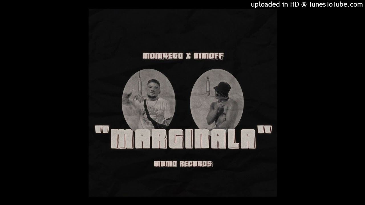 DIMOFF X MOM4ETO - MARGINALA [REMIX]