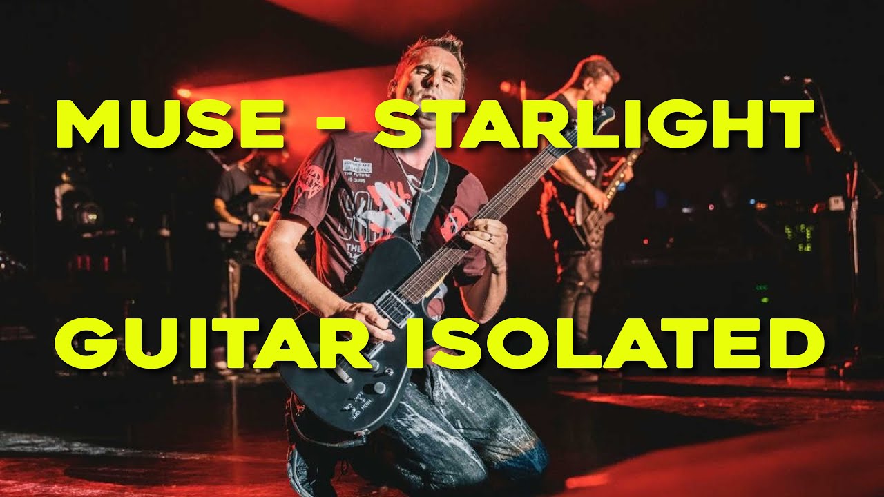 Muse - Starlight  (Guitar only / isolated)