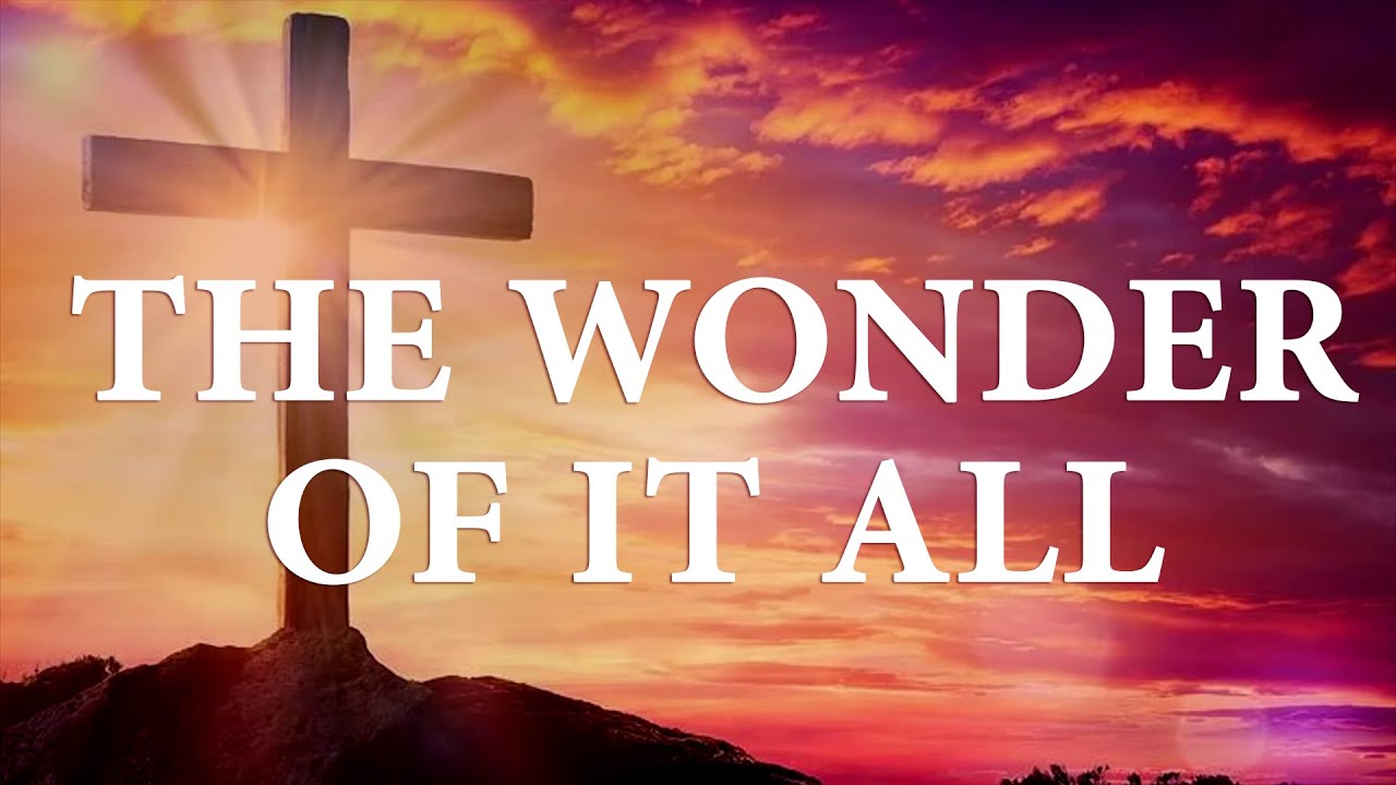 The Wonder Of It All Song Lyrics | Divine Hymns Prime