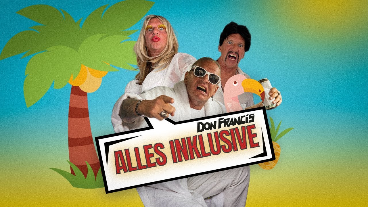 DON FRANCIS - ALLES INKLUSIVE (OFFICIAL VIDEO 4K)