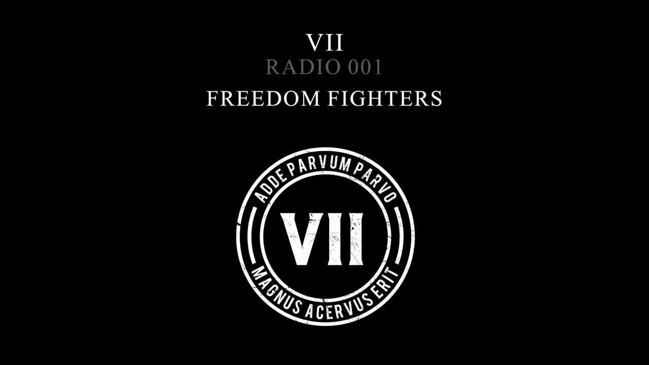VII Radio 001 - Freedom Fighters