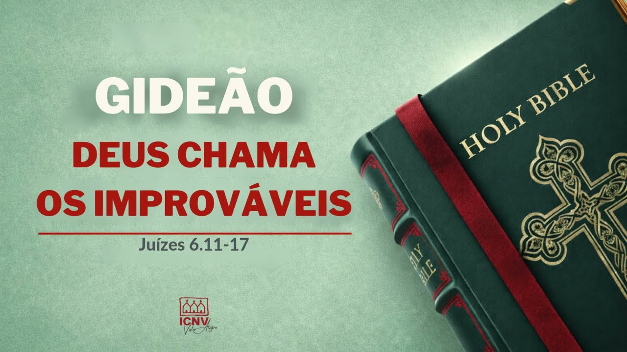 Gideão - Deus Chama os Improváveis  (Juízes 6:11–17)