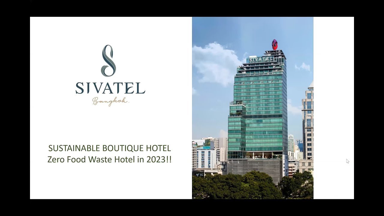 Sivatel Bangkok Hotel: Zero Food Waste Hotel to be in Year 2023