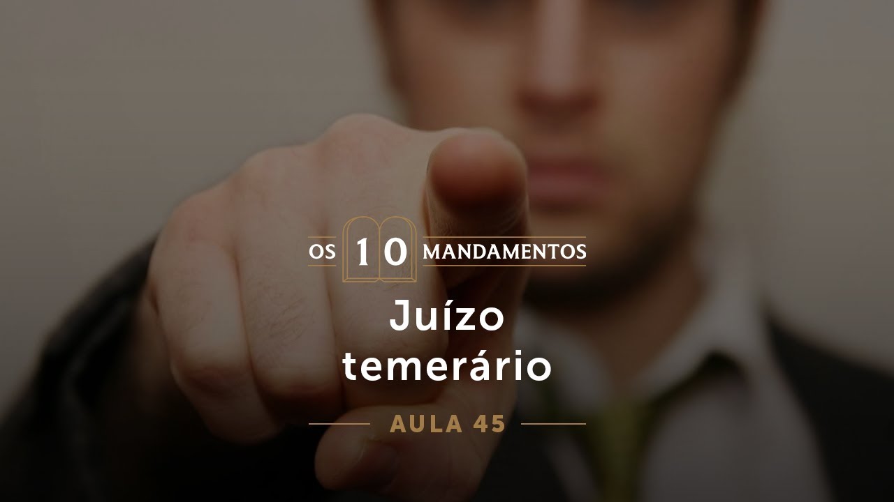 45- Juízo temerário