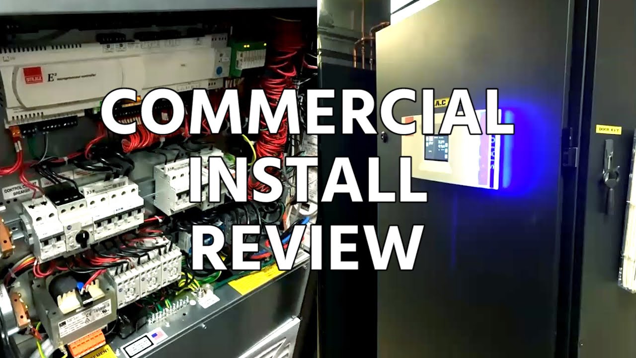 Commercial Install Review
