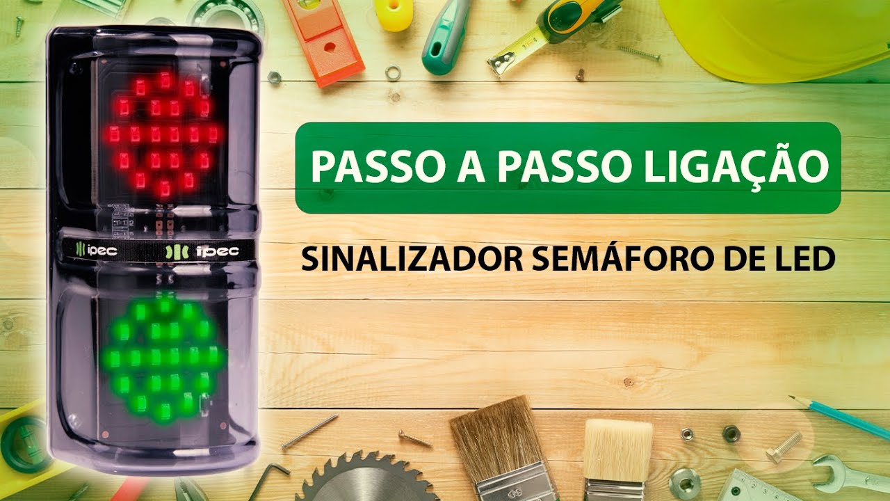 PASSO A PASSO ligação SINALIZADOR SEMÁFORO DE LED IPEC