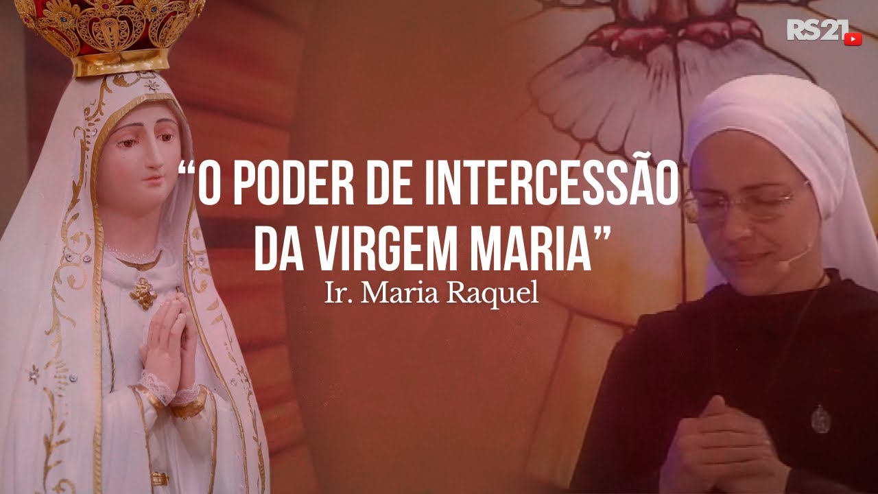 Prega&ccedil;&atilde;o Ir. Maria Raquel | O poder de Intercess&atilde;o da Virgem Maria | Rede S&eacute;culo 21
