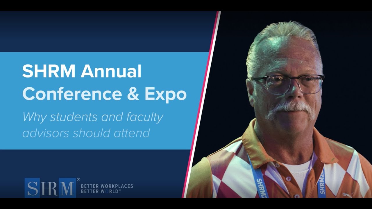 SHRM Annual Conference & Expo: Why students and faculty advisors should attend