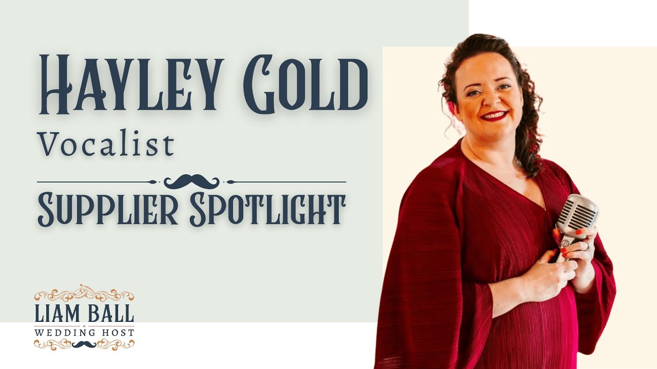 07. Wedding Vocalist Hayley Gold | Essex Wedding Award-Winning Vocalist | Supplier Spotlight Podcast