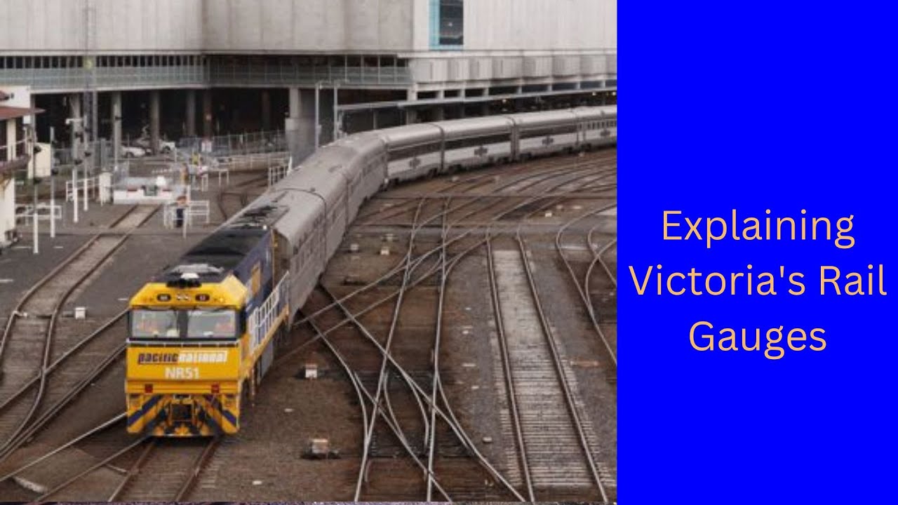 Explaining Victoria's Rail Gauges
