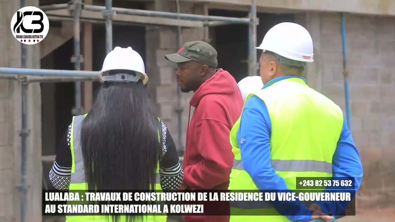 TRAVAUX DE CONSTRUCTION DE LA RÉSIDENCE OFFICIELLE DU VICE GOUVERNEUR AU STANDARD INTER À KOLWEZI