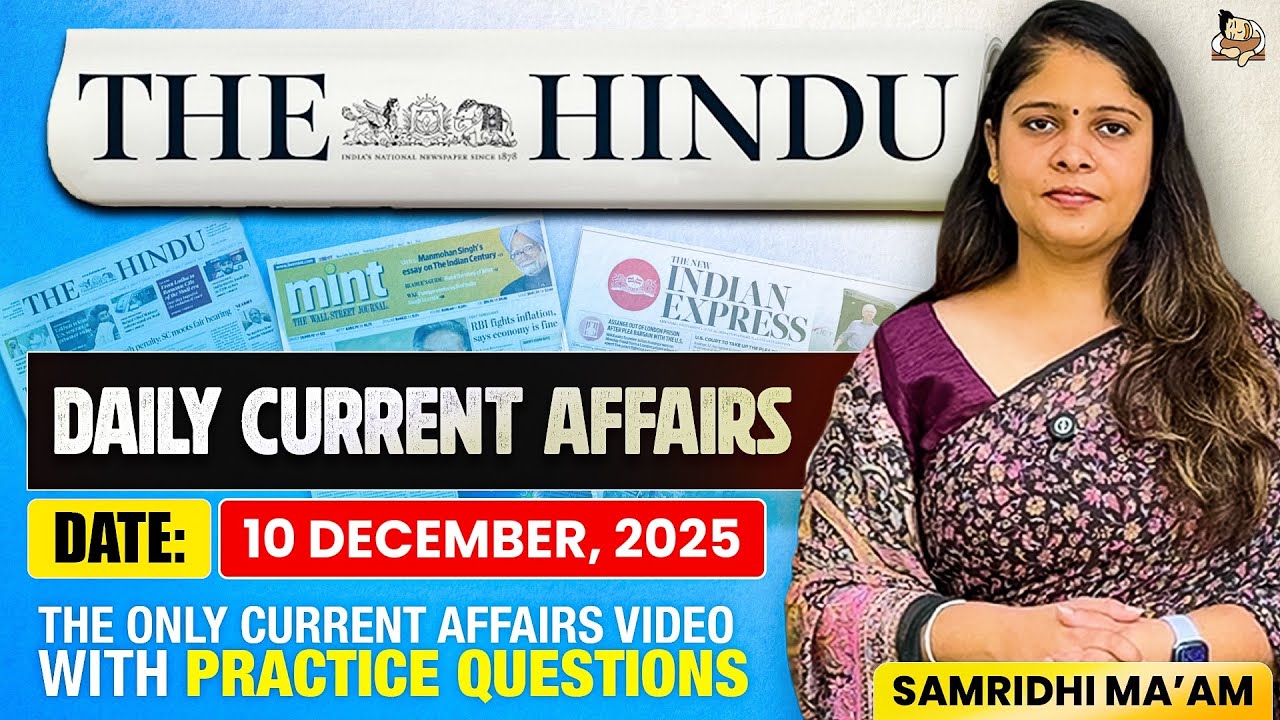 The Hindu Analysis | 10 December 2025 |Current Affairs for UPSC With Practice MCQs/PYQs | Sleepy IAS