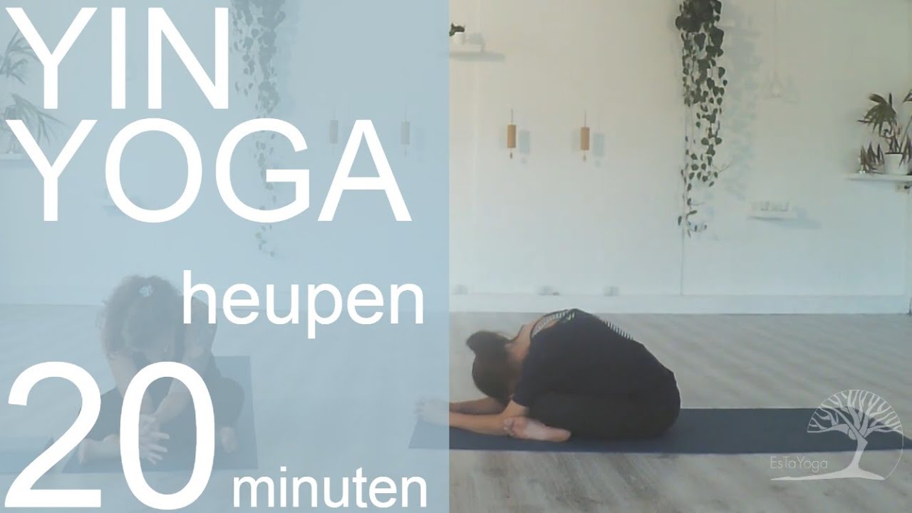 Yin - heupen - 20 minuten - EsTaYoga