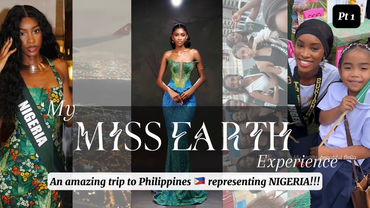 MY MISS EARTH EXPERIENCE;Pt 1: An Amazing trip to Philippines 🇵🇭 to represent my country NIGERIA 🇳🇬
