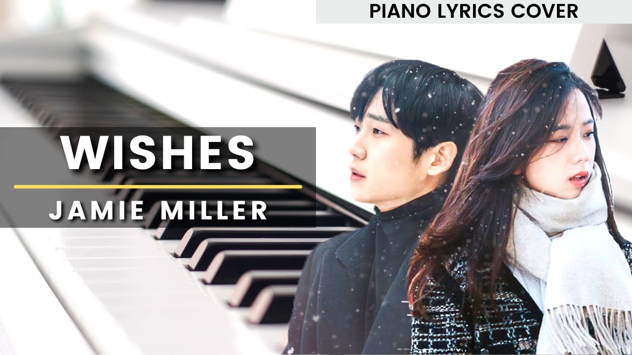 Wishes (설강화 | Snowdrop OST) - Jamie Miller (Piano Lyrics Cover) + Sheet Music
