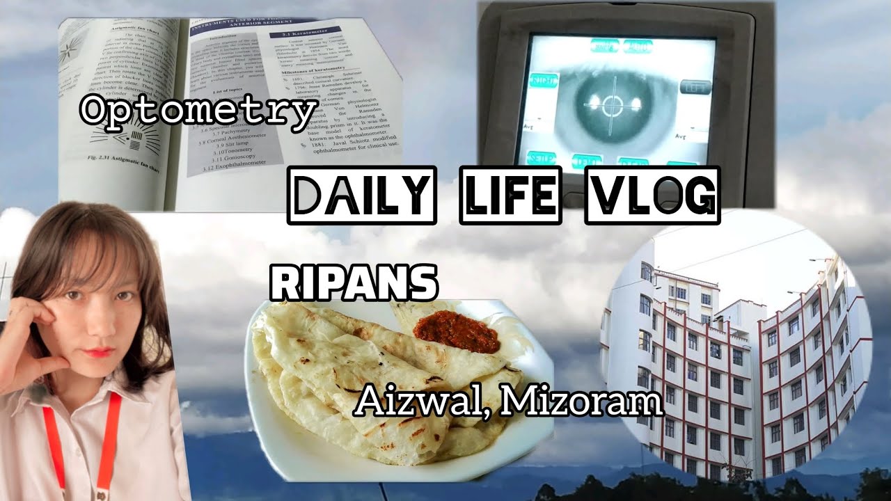 Daily College Life Vlog||Optometry|| RIPANS|| Aizawl, Mizoram