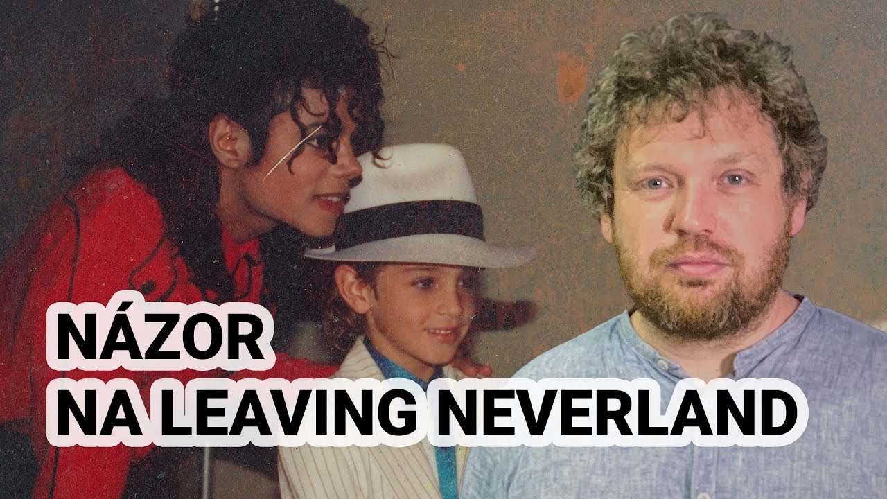 N&aacute;zor na dokument Leaving Neverland o Michaelu Jacksonovi | V&iacute;t Klus&aacute;k