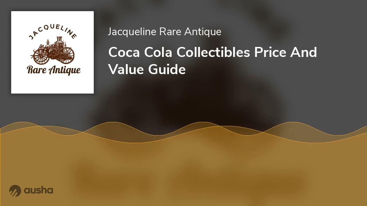 Coca Cola Collectibles Price And Value Guide
