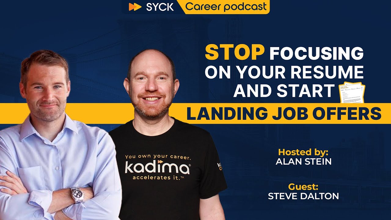Ep 46: Stop Focusing On Your Resume and Start Landing Job Offers: An Interview Steve Dalton