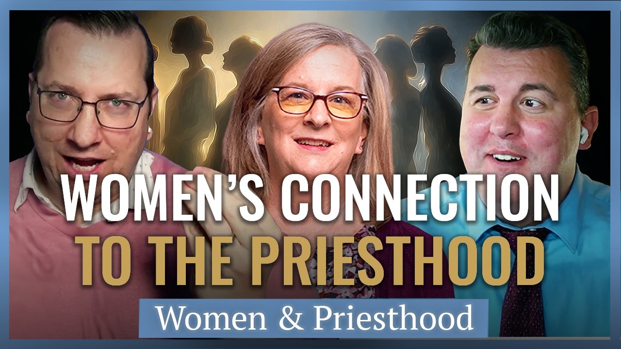 How are Women Connected to the Priesthood? | Church History Matters I Women & Priesthood Series EP01