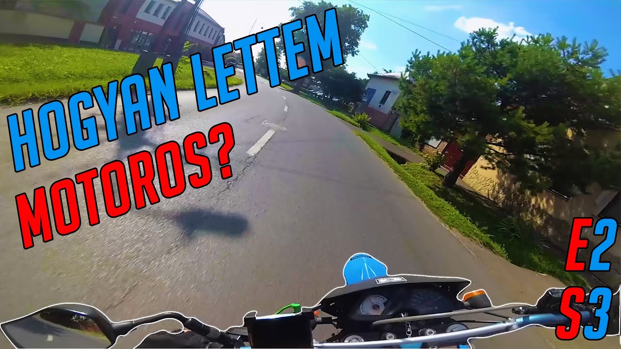 HOGYAN LETTEM MOTOROS?