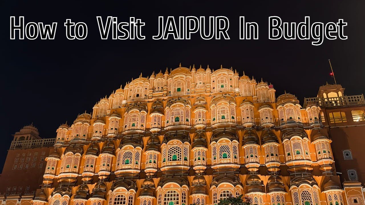 Best Way To Explore Jaipur In Budget 2024