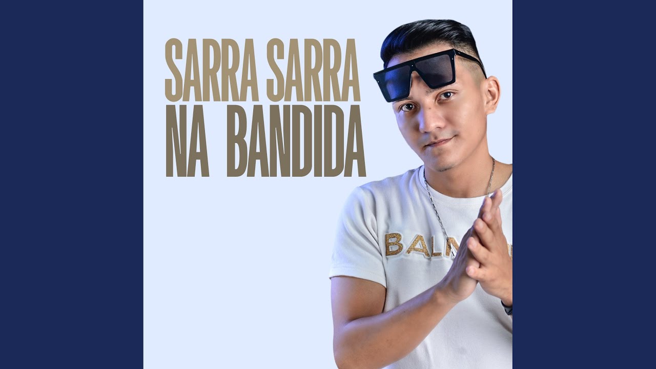 SARRA SARRA NA BANDIDA