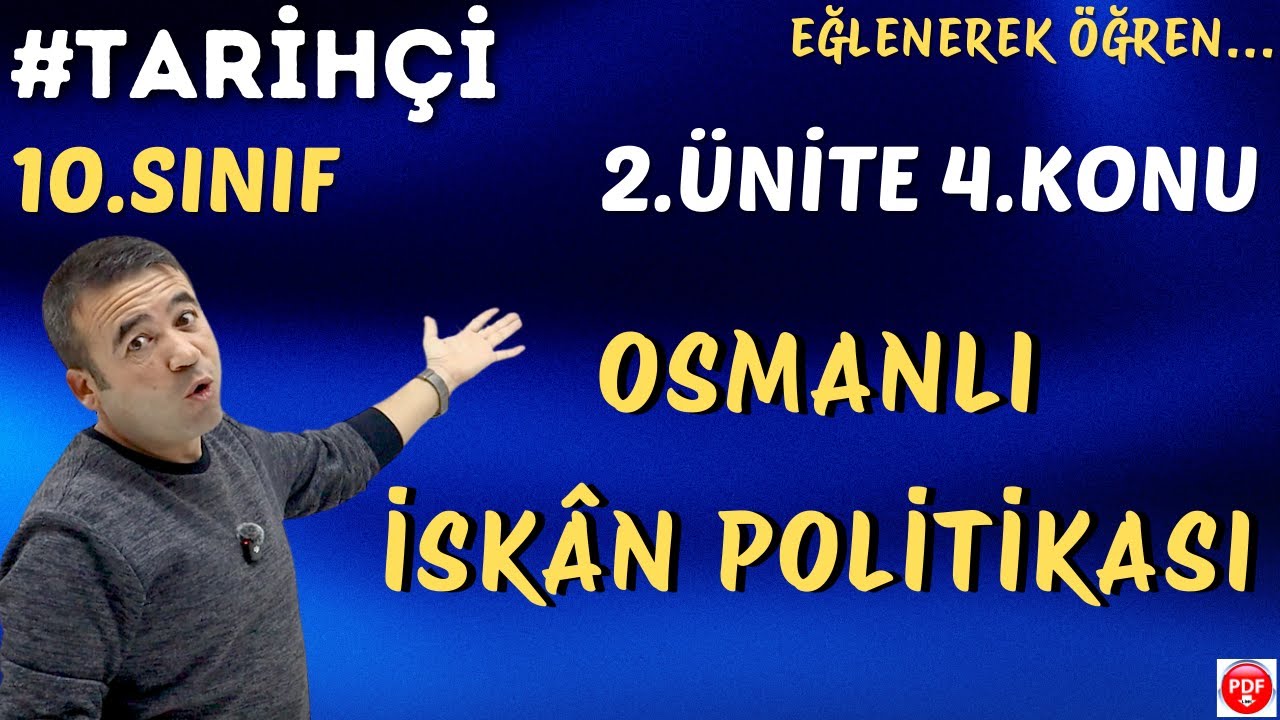 10.Sınıf Tarih 2.Ünite / Osmanlı Devletinin İskan Politikası / Maarif Modeli