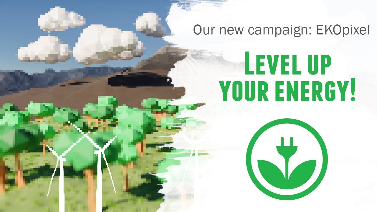EKOpixel: Level up with EKOenergy / Renewable energy for the video gaming industry
