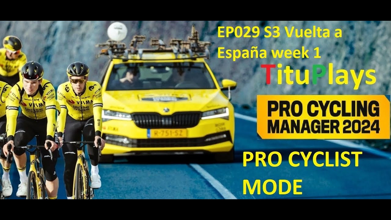 PCM 2024 Pro Cyclist Stage Races & Puncher Titular Elite | EP029 S3 Vuelta a España week 1