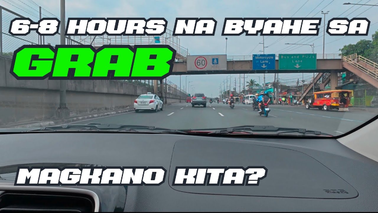 6-8 Hours na Byahe sa Grab Magkano ang Kita? 