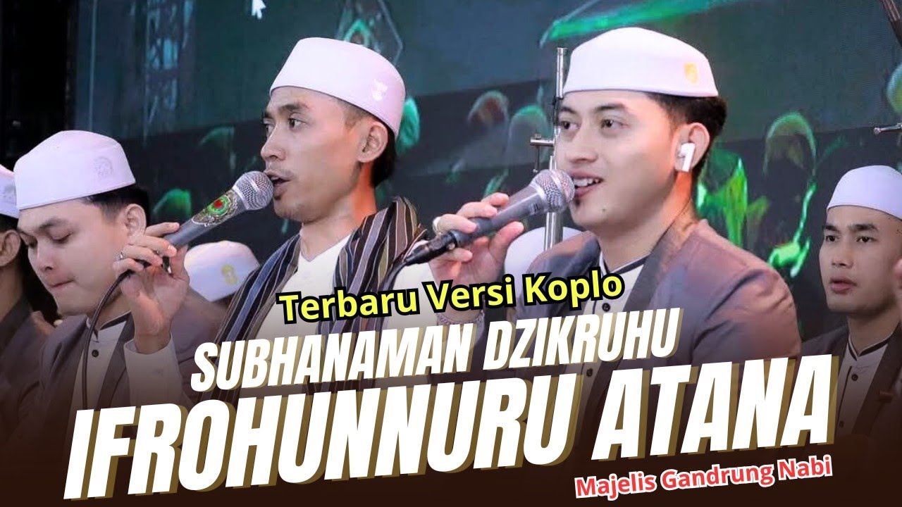 SHOLAWAT IFROHUNNURU ATANA VERSI KOPLO MAJELIS GANDRUNG NABI TERBARU 2025😍