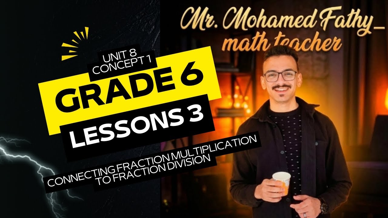 Connecting fraction multiplication to fraction division |math grade 6 | مستر محمد فتحي ماث جريد 6 