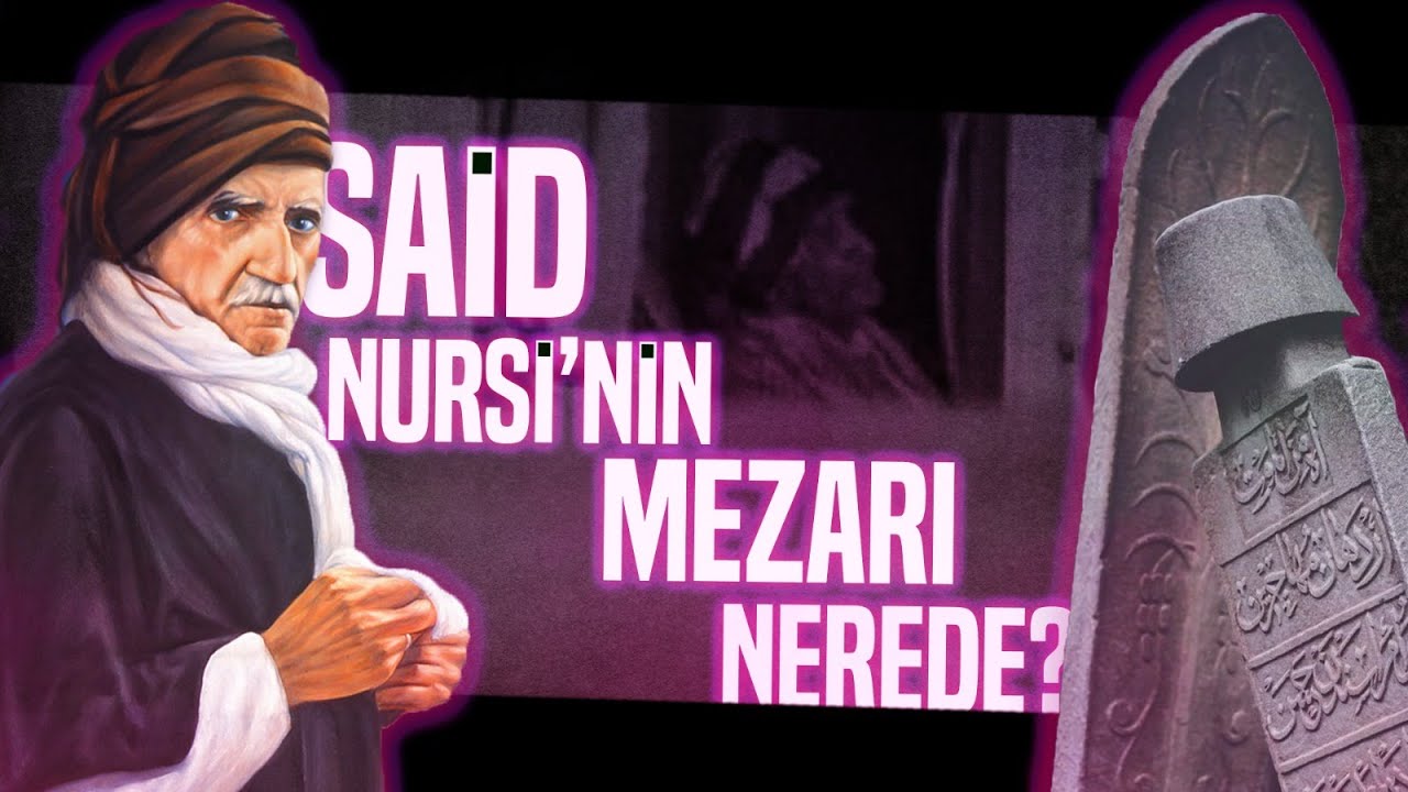 Said Nursi'nin Vefat Anı (Said Nursi Kimdir?) | Said Şaşmaz