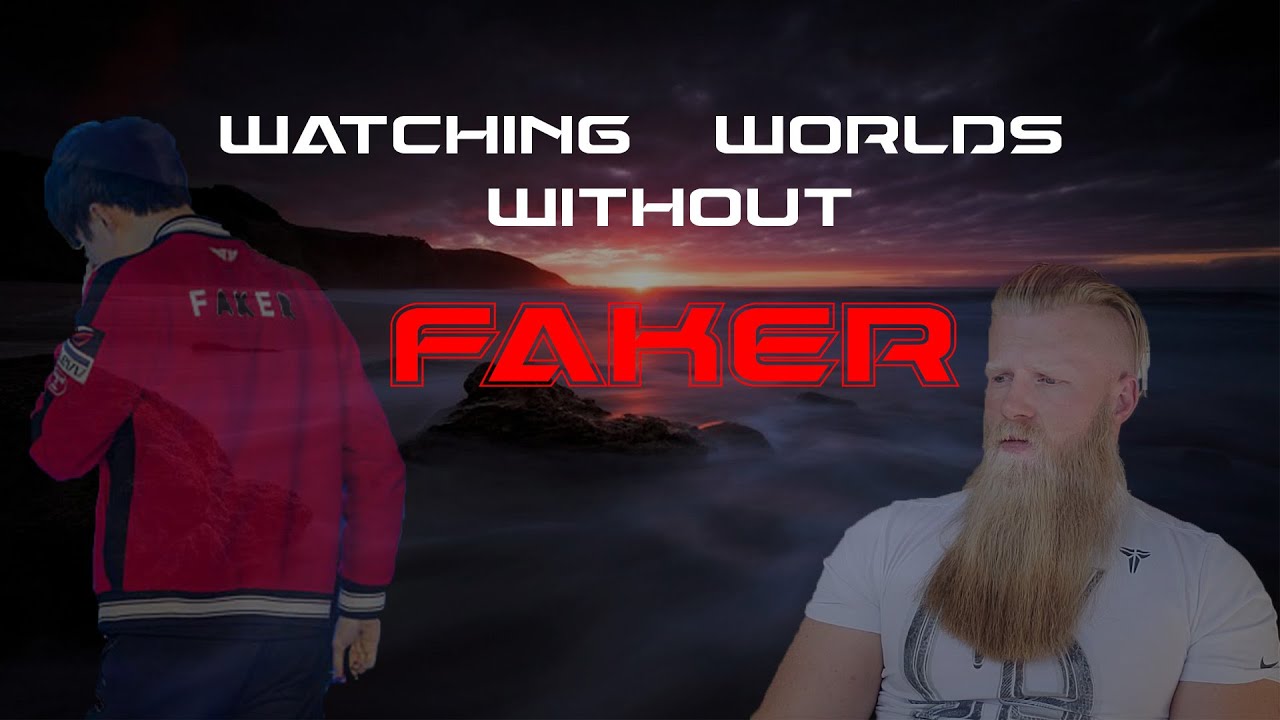 Watching Worlds Without Faker