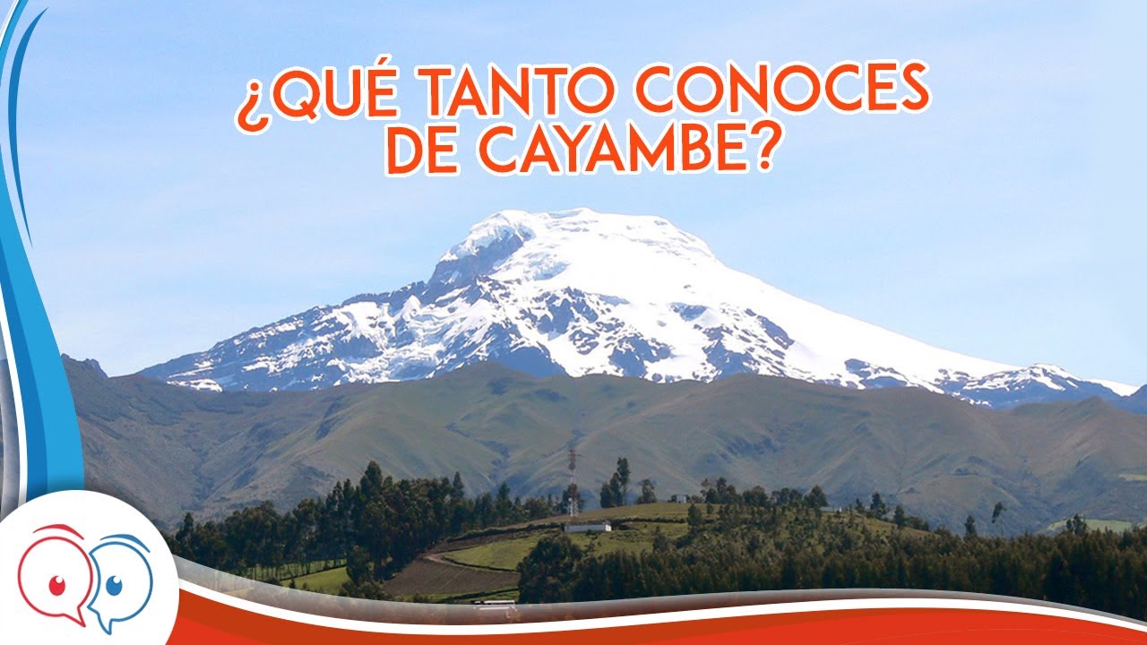 5 datos que no conocías de Cayambe