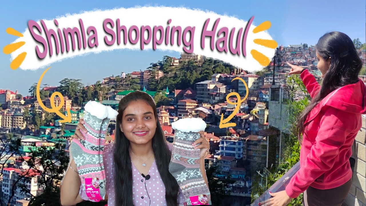 Shimla Shopping Haul (May 2023)| What we Shopped from Shimla?| @amistletoewish