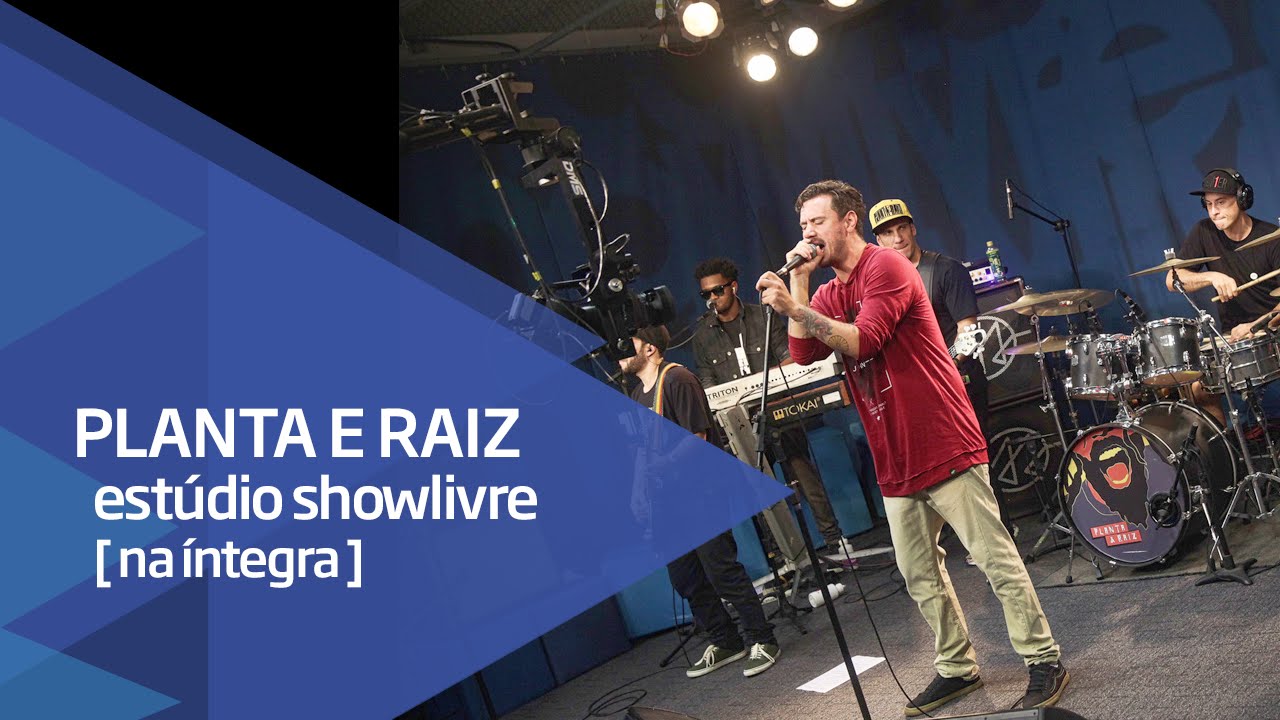 Planta e Raiz no Estúdio Showlivre - Apresentação na Íntegra