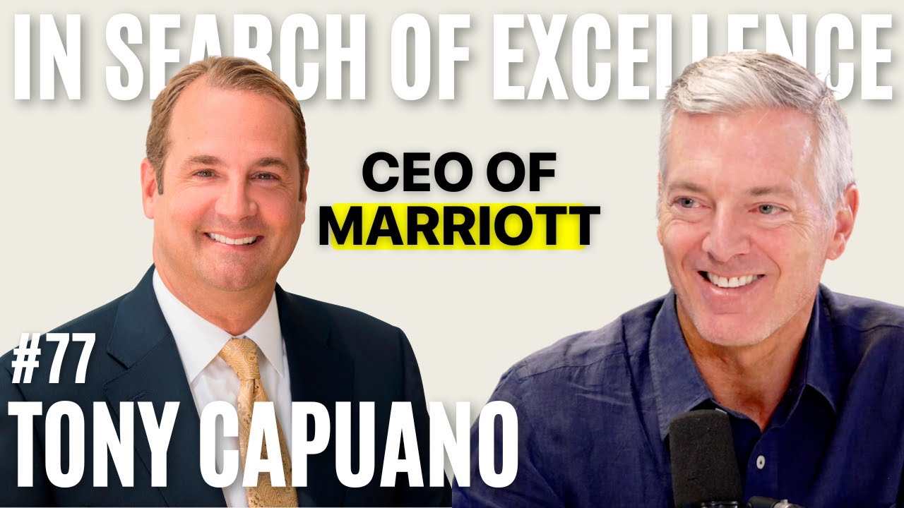 Tony Capuano: CEO Of The World’s Largest Hospitality Company | E77
