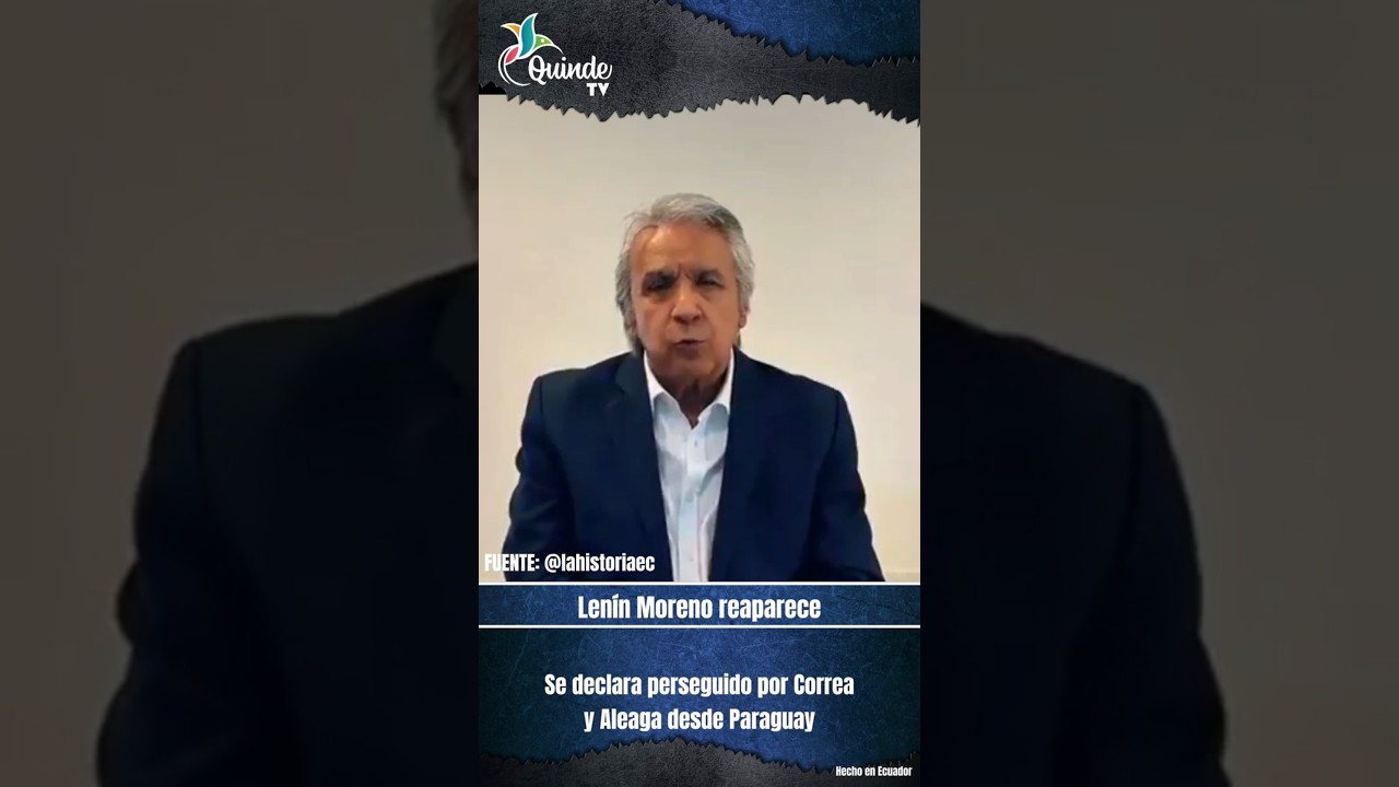 Len&iacute;n Moreno reaparece: se declara perseguido por Correa y Aleaga desde Paraguay