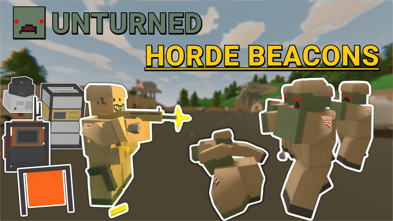All About Horde Beacons - Unturned (Vanilla, Escalation & Arid)