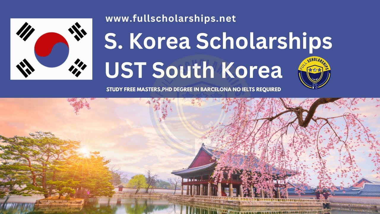 How to Apply For UST South Korea Scholarships 2024-2025 for Masters, Phd  Full Process Apply Online
