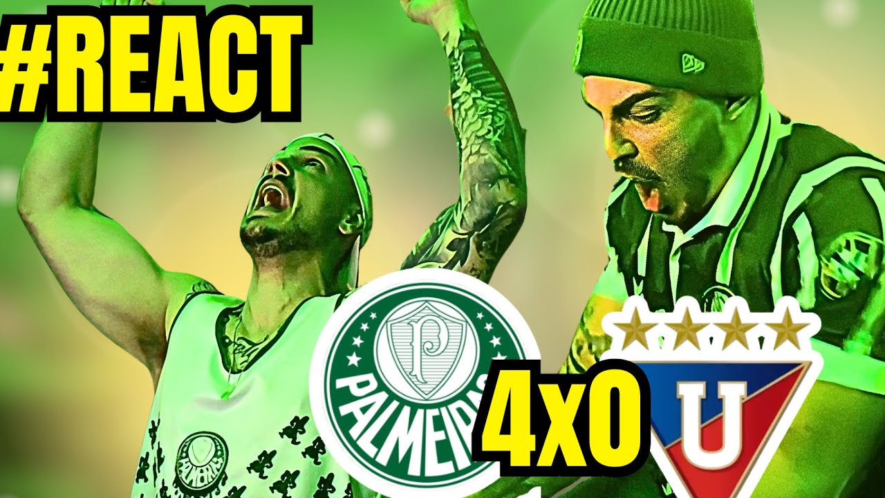 #REACT - PALMEIRAS 4 X 0 LDU - LIBERTADORES 2025