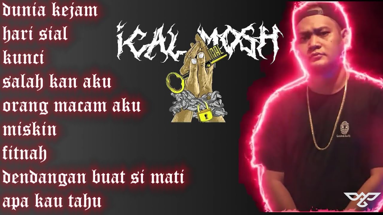 ICAL MOSH 【Full Album】| DUNIA KEJAM | KUNCI | KALAHKAN AKU | ORANG MACAM AKU | MISKIN | FITNAH