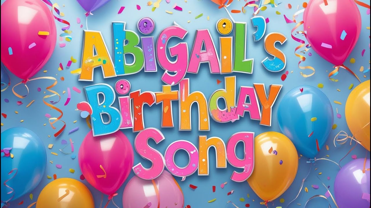 Happy Birthday Abigail Special Song l Birthday Wishes l Happy Birthday Song With Lyrics 💐🎉🥳🎁