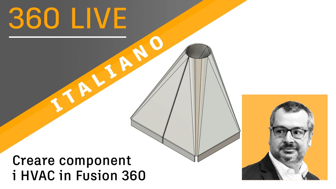 360 Live: 26 - Creare componenti HVAC in Fusion 360 (italiano)