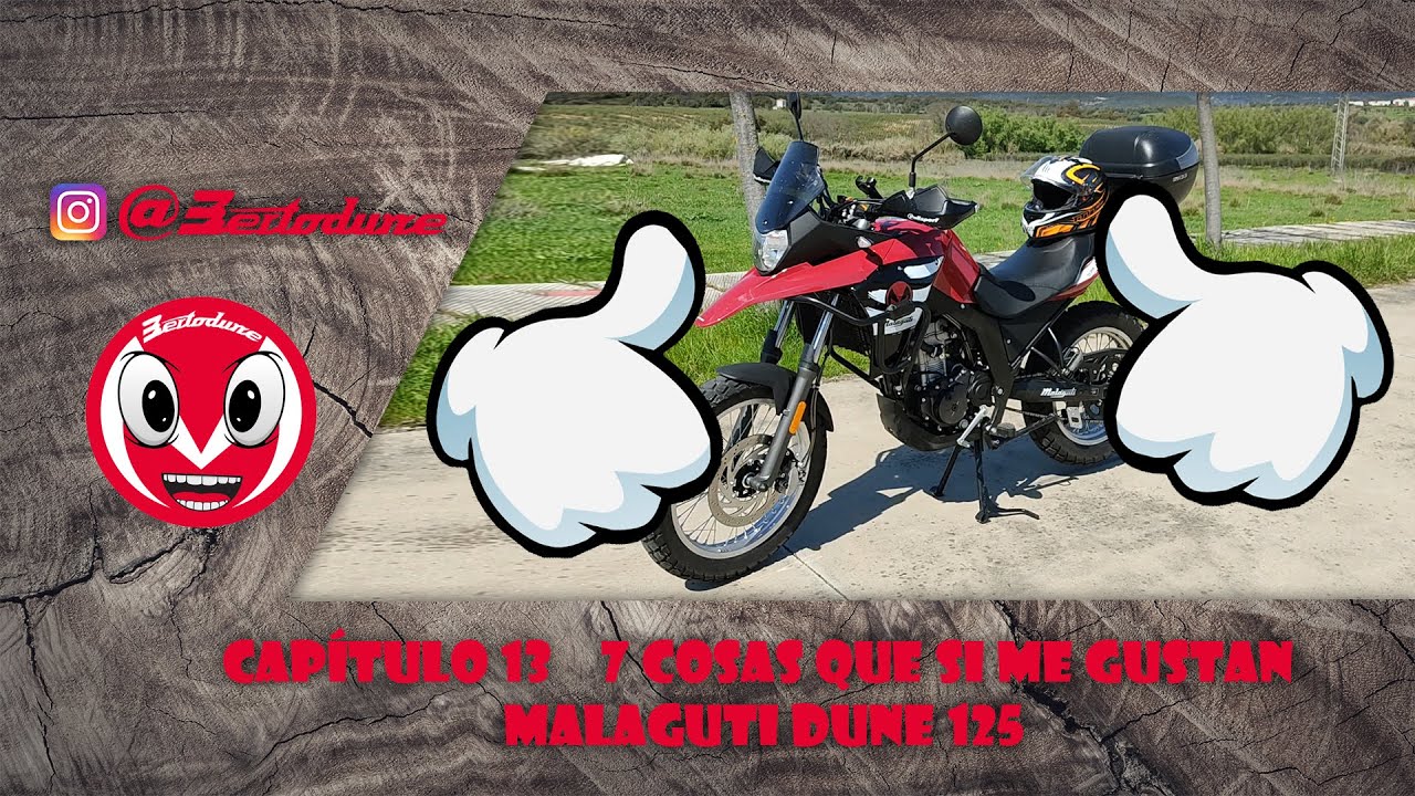 Cápitulo 13. 7 cosas que si me gustan de Malaguti Dune 125